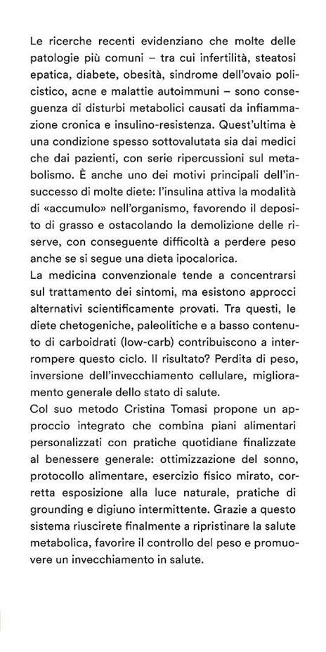 La rivoluzione del metabolismo. Il protocollo metabolico contro infiammazione e insulino-resistenza per prevenire le malattie, rallentare l’invecchiamento e perdere peso - Cristina Tomasi - 4