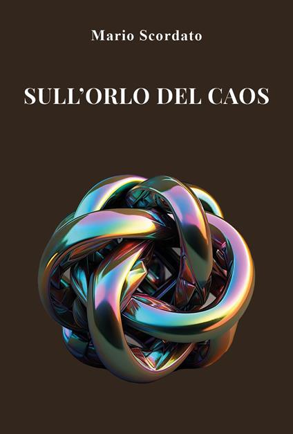 Sull'orlo del caos - Mario Scordato - copertina