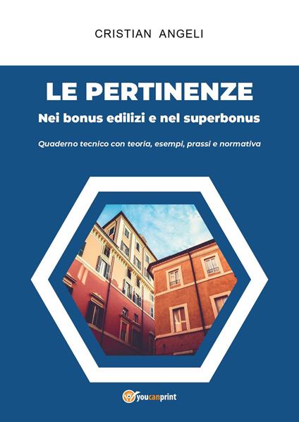 Le pertinenze. Nei bonus edilizi e nel superbonus - Cristian Angeli - copertina