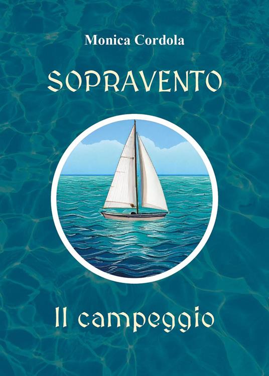 Sopravento. Il campeggio - Monica Cordola - copertina