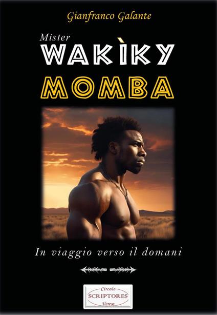 Wakìky Momba. In viaggio verso il domani - Gianfranco Galante - copertina