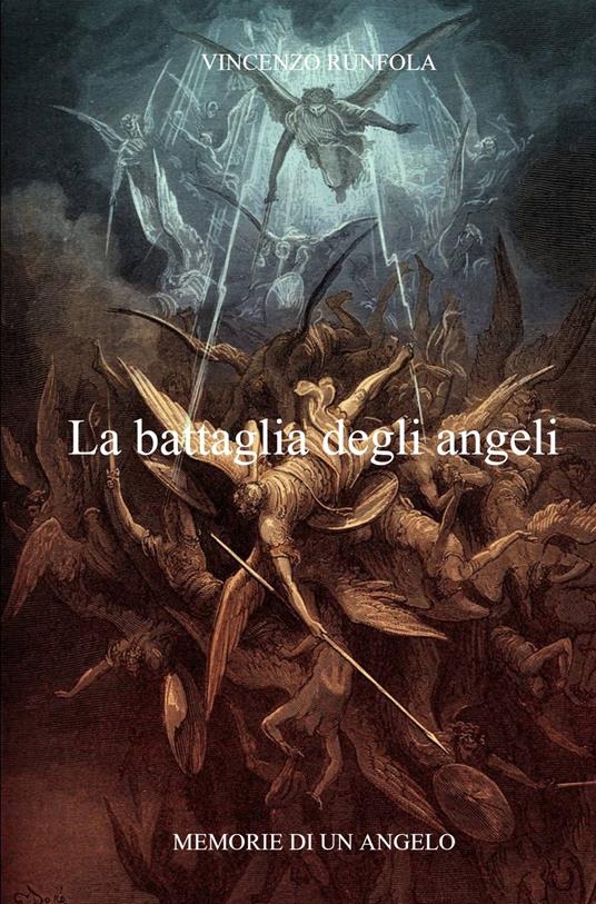 La battaglia degli angeli. Memorie di un angelo - Croce Vincenzo Runfola - copertina