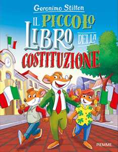 Libro Il piccolo libro della Costituzione Geronimo Stilton