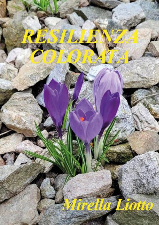 Resilienza colorata - Mirella Liotto - copertina