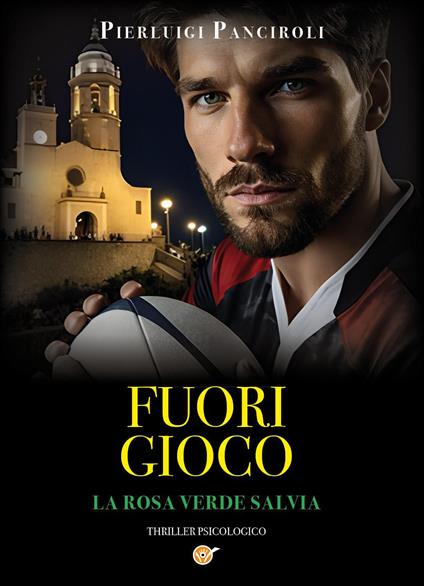 Fuori gioco. La rosa verde salvia - Pierluigi Panciroli - copertina