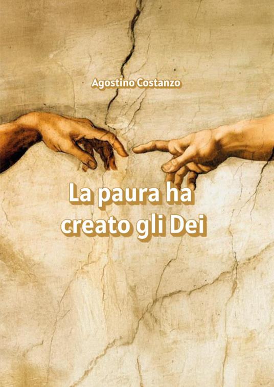 La paura ha creato gli Dei - Agostino Costanzo - copertina