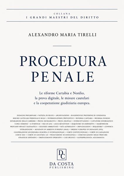 Procedura penale. Le riforme Cartabia e Nordio, la prova digitale, le misure cautelari e la cooperazione giudiziaria europea - Alexandro Maria Tirelli - copertina