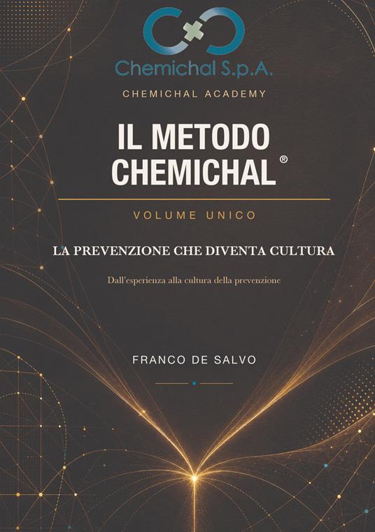 Il metodo chemichal®. La prevenzione che diventa cultura - Franco De Salvo - copertina