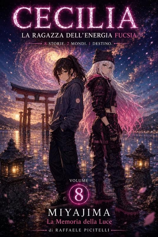 CECILIA - MIYAJIMA - LA MEMORIA DELLA LUCE - VOLUME 8 - Raffaele Piscitelli - ebook