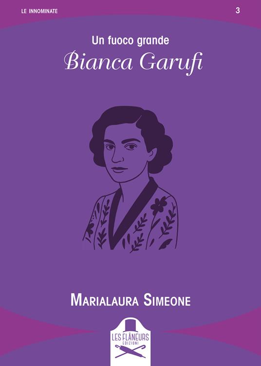 Un fuoco grande. Bianca Garufi - Marialaura Simeone - copertina