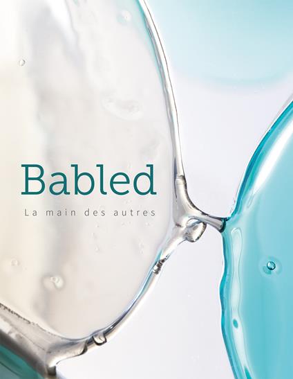 Babled. La main des autres. Ediz. inglese e francese - Angela Vettese,Veerle Devos - copertina