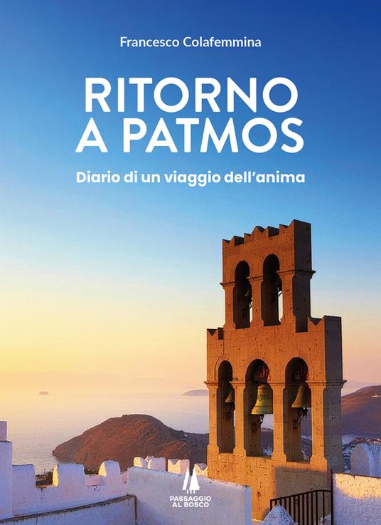 Ritorno a Patmos. Diario di un viaggio dell'anima - Francesco Colafemmina - copertina
