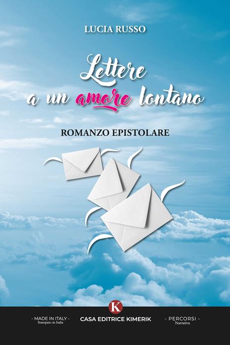 Lettere a un amore lontano. Romanzo epistolare - Lucia Russo - copertina