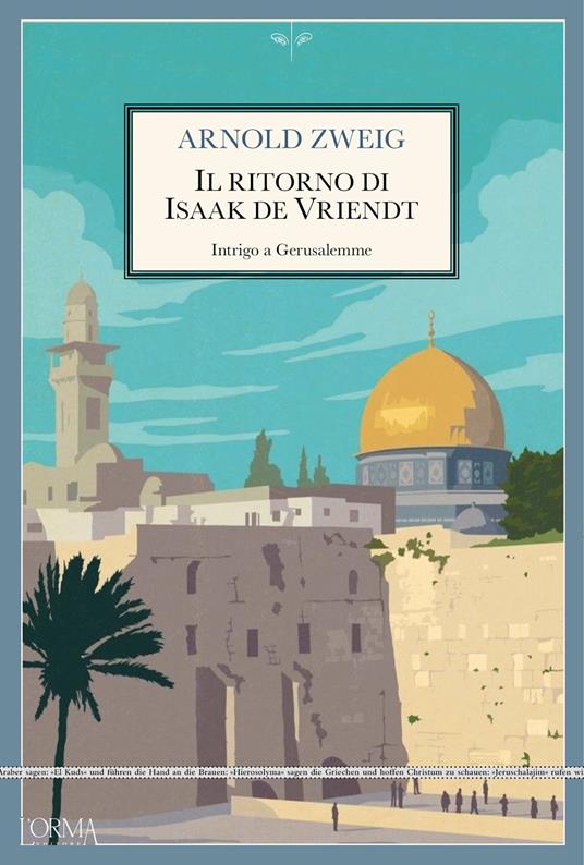 Il ritorno di Isaak De Vriendt. Intrigo a Gerusalemme - Arnold Zweig,Eusebio Trabucchi - ebook