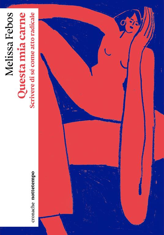 Questa mia carne. Scrivere di sé come atto radicale - Melissa Febos,Federica Principi - ebook