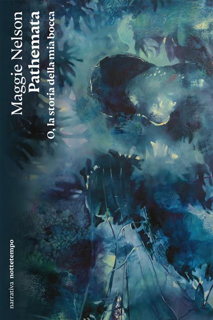 Pathemata. O, la storia della mia bocca - Maggie Nelson,Alessandra Castellazzi - ebook