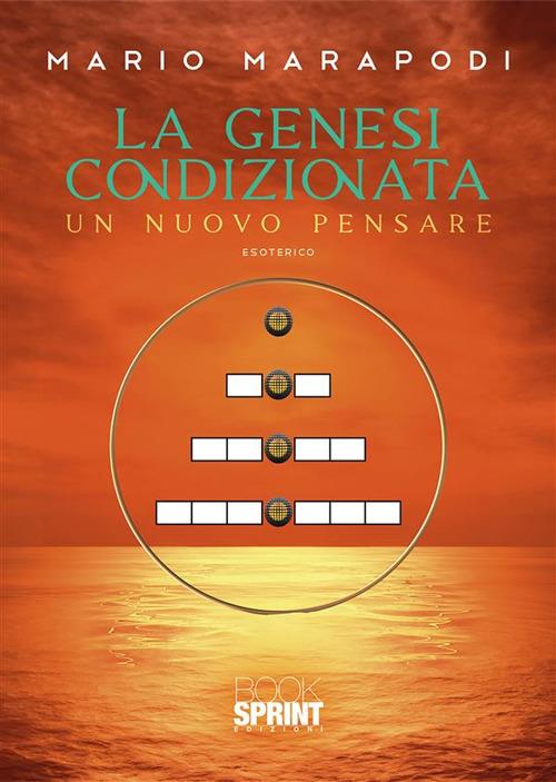 La genesi condizionata - Mario Marapodi - ebook