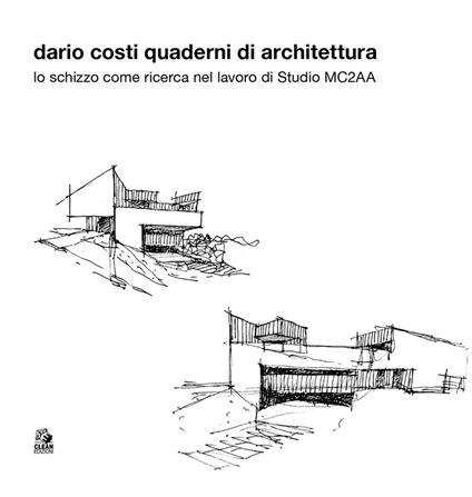 Dario Costi. Quaderni di architettura. Ediz. illustrata - copertina