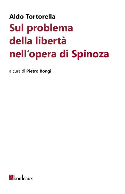 Sul problema della libertà nell'opera di Spinoza - Aldo Tortorella - copertina