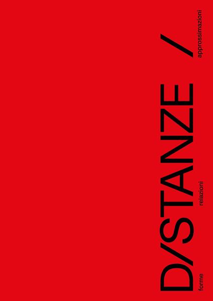 D/stanze. Forme, relazioni, approssimazioni. Ediz. illustrata - Sergio Menichelli,Silvia Gasparotto - copertina