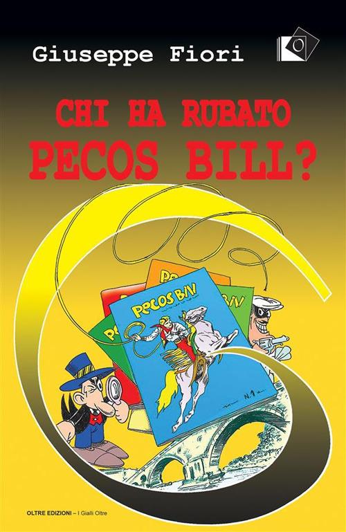 Chi ha rubato Pecos Bill? - Giuseppe Fiori - ebook