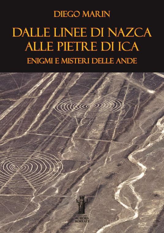 Dalle Linee di Nazca alle Pietre di Ica: enigmi e misteri delle Ande. Ediz. per la scuola - Diego Marin - copertina