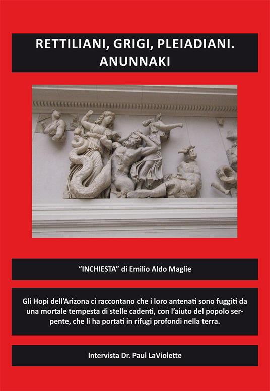 Rettiliani, grigi, pleiadiani. Anunnaki - Emilio Aldo Maglie - copertina