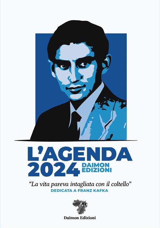 L'Agenda 2024 Daimon Edizioni «La vita pareva intagliata con il coltello». Dedicata a Franz Kafka - copertina