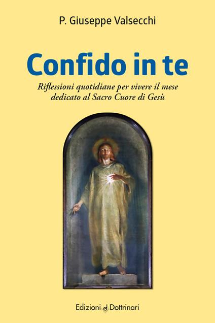 Confido in te. Riflessioni quotidiane per il mese dedicato al Sacro Cuore di Gesù - Giuseppe Valsecchi - copertina