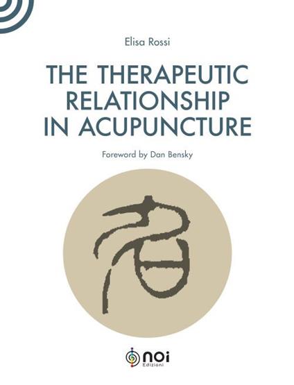 The therapeutic relationship in acupuncture - Elisa Rossi - copertina