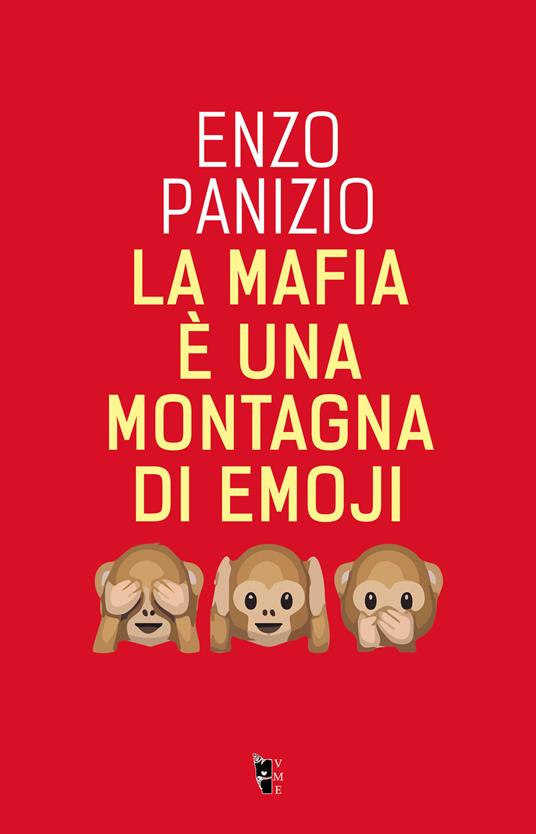 La mafia è una montagna di emoji - Enzo Panizio - copertina