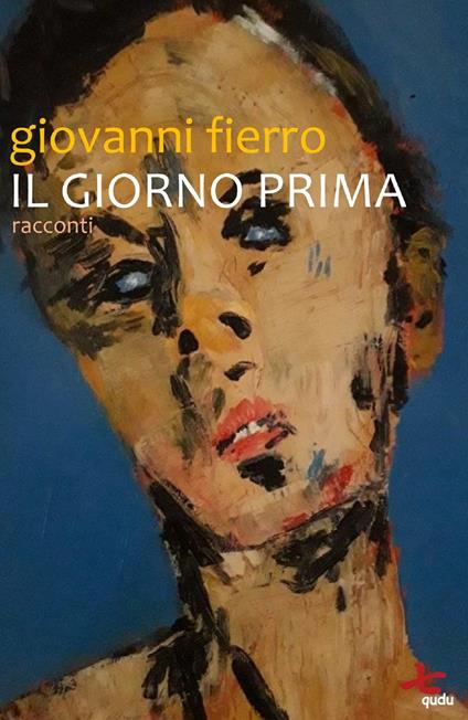 Il giorno prima. Racconti - Giovanni Fierro - copertina