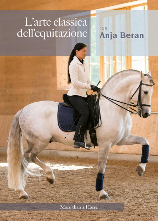 L'arte classica dell'equitazione con Anja Beran - Anja Beran - copertina