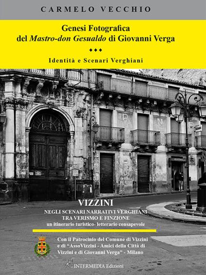 Genesi fotografica del Mastro-don Gesualdo di Giovanni Verga. Identità e scenari verghiani. Ediz. illustrata - Carmelo Vecchio - copertina