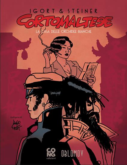 Corto Maltese. La casa delle orchidee bianche - Igort,Marco Steiner - copertina