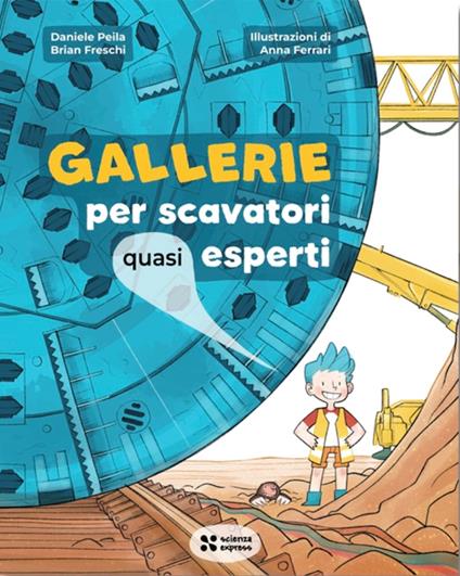 Gallerie per scavatori quasi esperti - Daniele Peila,Brian Freschi - copertina