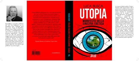 Utopia. Manifesto della sinistra eretica - Luca Busca - 2