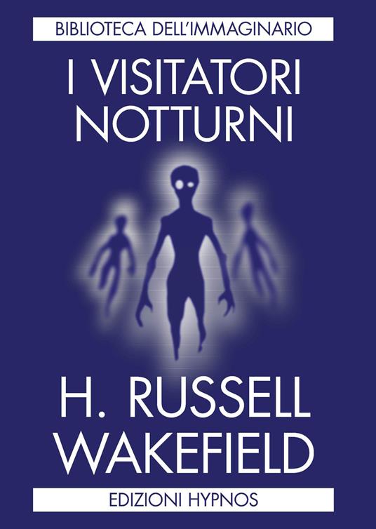 I visitatori notturni - H. Russell Wakefield - copertina