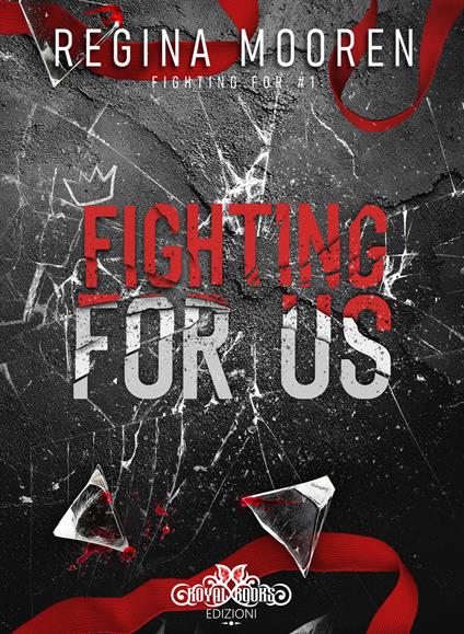 Fighting for us. Ediz. italiana - Mooren Regina,Annalisa Cesaretti - ebook