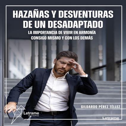 Hazañas y desventuras de un desadaptado