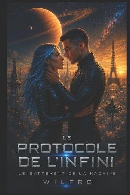 Le Protocole Infini: Le Battement de la Machine - Wilfredo Yera Diaz - cover