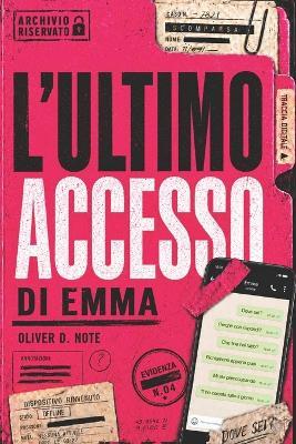 L'ultimo accesso di Emma - Oliver D Note - cover