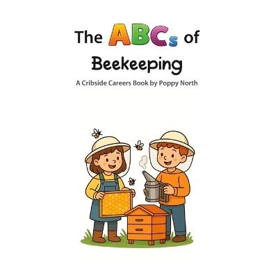 The ABCs of Beekeeping - Poppy North - cover