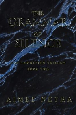 The Grammar of Silence - Aimee Neyra - cover