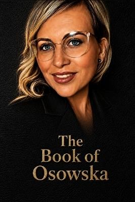 The Goldstonian Concordance Bible: The Book of Osowska - Justin Goldston - cover