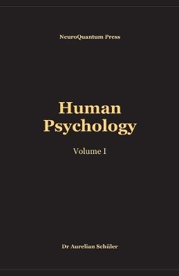 Human Psychology: Volume I - Aurelian Schüler - cover
