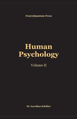 Human Psychology: Volume II - Aurelian Schüler - cover