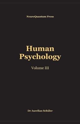 Human Psychology: Volume III - Aurelian Schüler - cover