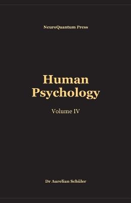 Human Psychology: Volume IV - Aurelian Schüler - cover