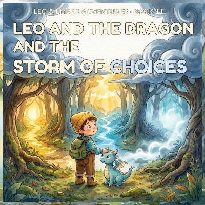 Leo and the Dragon and the Storm of Choices: A Magical Adventure About Courage, Decisions, and Trusting Yourself - Atk - cover